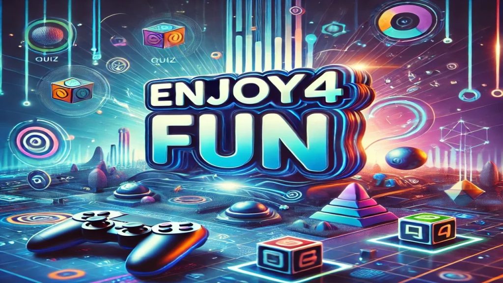 Enjoy4Fun: A Gateway to Fun and Entertainment Enjoy4Fun: A Gateway to Fun and Entertainment